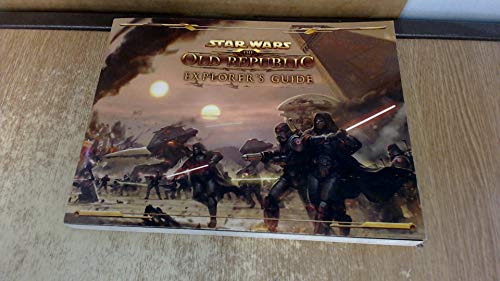 Star Wars The Old Republic Explorer's Guide: Prima Official Game ...