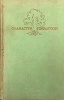 Character formation in college (Science and cultural texts) B0006ANZGK Book Cover