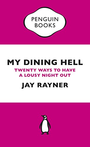 Télécharger My Dining Hell (Penguin Specials): Twenty Ways To Have a Lousy Night Out Gratuit
