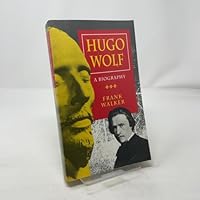 Hugo Wolf: A Biography 0460038397 Book Cover