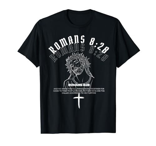 Christian Streetwear Clothing- Romans 8:28 Verse T-Shirt