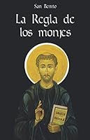 La Regla de Los Monjes : Con Plan de Lectura Diario y Comentarios 1092431659 Book Cover