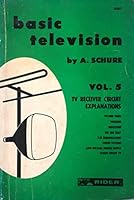 Basic Television Vol. 5 TV Receiver Circuit Explanations B00I60GM7G Book Cover