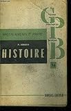  Histoire. Baccalauréats 1ère partie 1848-1914. (Manuel scolaire secondaire, Histoire, Dix-neuvième siècle) 1961.