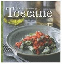 Download Cuisiner comme en Toscane PDF