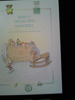 BABY'S TREASURED MEMORIES. A RECORD FROM BIRTH THROUGH SEVEN YEARS.