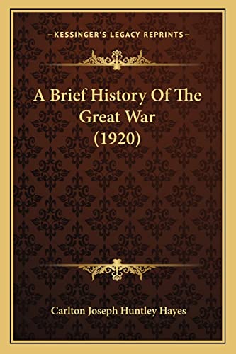 A Brief History Of The Great War (1920)