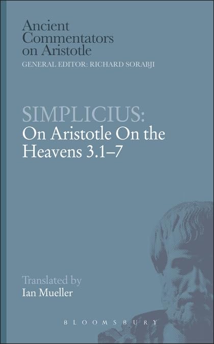 Buy Simplicius: On Aristotle - On the Heavens 3.1-7 (Ancient Commentators on Aristotle) — BookShops.in