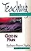 God in Pain: Teaching Sermons on Suffering (Teaching Sermons Series)