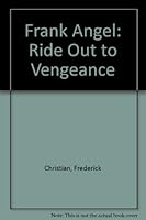 Frank Angel: Ride Out to Vengeance 052341546X Book Cover