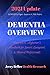 DEMENTIA Types, Symptoms, & Risk Factors: Dementia Guide for Patients, Families, Caregivers, & Medical Professionals (2020 Dementia Overview)