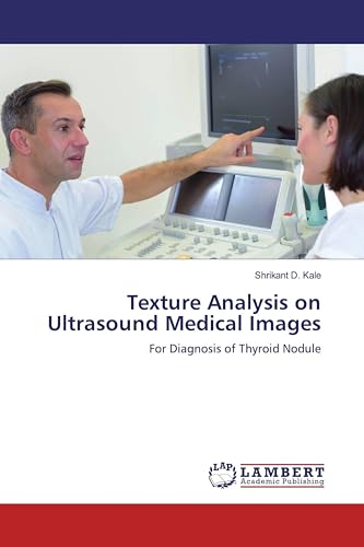 Texture Analysis on Ultrasound Medical Images: For Diagnosis of Thyroid Nodule