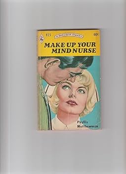 Mass Market Paperback Make Up Your Mind Nurse. Book