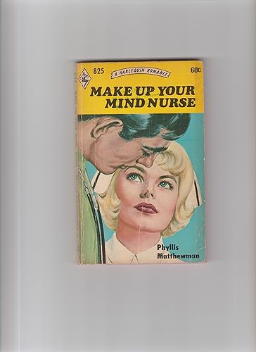 Make Up Your Mind Nurse. B000K02VNE Book Cover