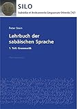 Lehrbuch der sabäischen Sprache: 1. Teil: Grammatik (Subsidia et Instrumenta Linguarum Orientis, Band 4) - Peter Stein