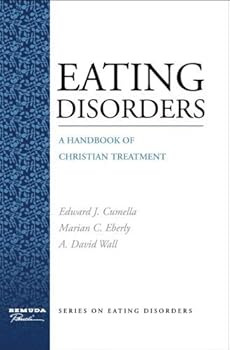 Hardcover Eating Disorders: A Handbook of Christian Treatment Book