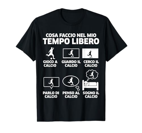 Regalo Calcio Divertente Uomo Cosa Faccio Nel Tempo Libero Maglietta