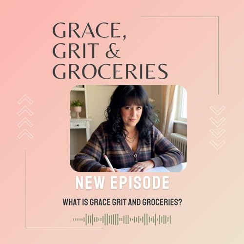 Why It's Called Grace Grit and Groceries