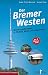 Produktbild Der Bremer Westen: Wohnen und Erleben in Findorff, Walle und Gröpelingen (Der besondere Stadtführer)