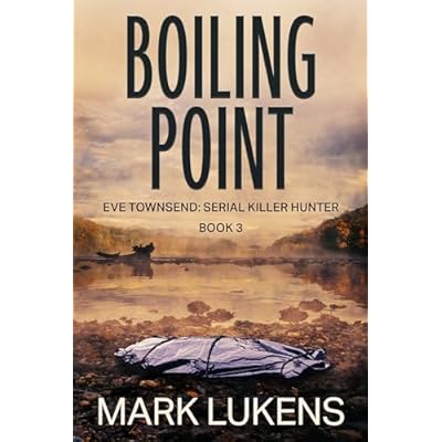 Boiling Point: Eve Townsend - Serial Killer Hunter
