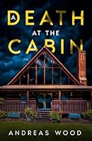 A DEATH AT THE CABIN B0BMDHQ9BM Book Cover