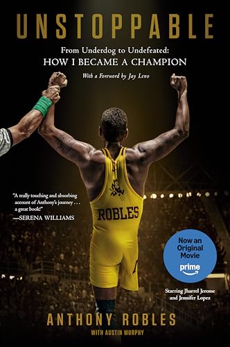 Unstoppable: From Underdog to Undefeated: How I Became a Champion