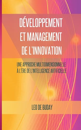 livre Développement et management de l'innovation: Une approche multidimensionnelle à l'ère de l'intelligence artificielle