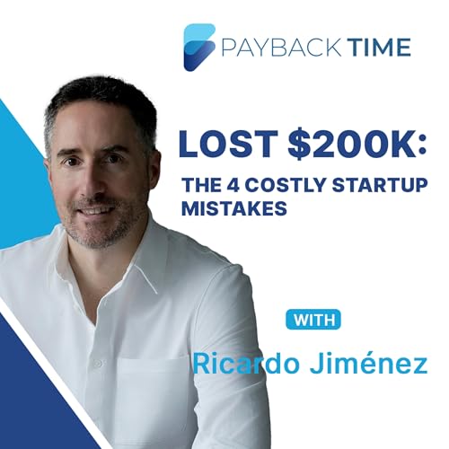 『S5E31 - The 4 Costly Mistakes That Lost This Founder $200K: The Crucial Lessons Every Founder Must Learn with Ricardo Jimenez』のカバーアート