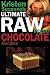 Kristen Suzanne's ULTIMATE Raw Vegan Chocolate Recipes: Fast & Easy, Sweet & Savory Raw Chocolate Recipes Using Raw Chocolate Powder, Raw Cacao Nibs, and Raw Cacao Butter