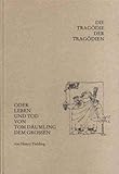 Die Tragödie der Tragödien oder Leben und Tod von Tom Däumling dem Grossen - HENRY. FIELDING 