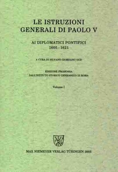 Le istruzioni generali di Paolo V ai diplomatici pontifici (1605-1621) (Instructiones Pontificum Romanorum) (Italian Edition)      Perfect Paperback – October 28, 2003