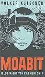 berlin schrank antik  Volker Kutscher: Moabit: Illustrierte Buchreihe (Illustrierte Lieblingsbücher 4)