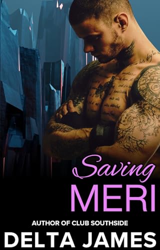 Saving Meri: A Steamy Daddy Dom Romantic Suspense (Club Tales Book 7)