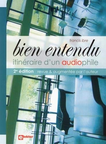 Télécharger Bien Entendu : itinéraire d'un audiophile - 2e édition PDF Ebook En Ligne