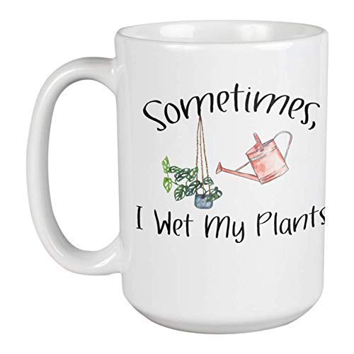 Product Image of the Sometimes I Wet My Plants Mug - 15 ounce large ceramic dishwasher and microwave safe cup. Houseplant, indoor plant, and gardening gift idea coffee mug.