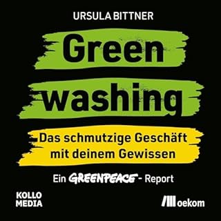 Greenwashing &ndash; das schmutzige Gesch&auml;ft mit deinem Gewissen cover art