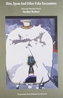 Skin, Spam and Other Fake Encounters: Selected Marathi Poems 818962122X Book Cover