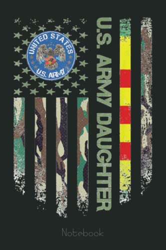Vintage USA Camo Flag Proud US Army Vietnam Veteran Daughter Notebook: US Navy Veteran Veterans Memorial Day, Journal 6 x 9, 110 Page Blank Lined Paperback Journal/Notebook Gift For Family Friends