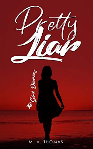 Pretty Liar The Girl Diaries Book 6 Kindle Edition By Thomas M A Taylor Angiela Literature Fiction Kindle Ebooks Amazon Com