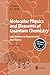 Molecular Physics and Elements of Quantum Chemistry: Introduction to Experiments and Theory (Advanced Texts in Physics)