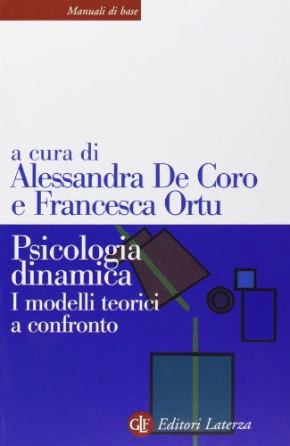Psicologia dinamica. I modelli teorici a confronto