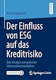 Der Einfluss von ESG auf das Kreditrisiko: Eine Analyse europäischer Unternehmensanleihen