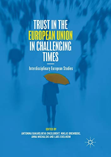 Trust in the European Union in Challenging Times: Interdisciplinary European Studies