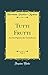 Produktbild Tutti Frutti, Vol. 3: Aus den Papieren des Verstorbenen (Classic Reprint)