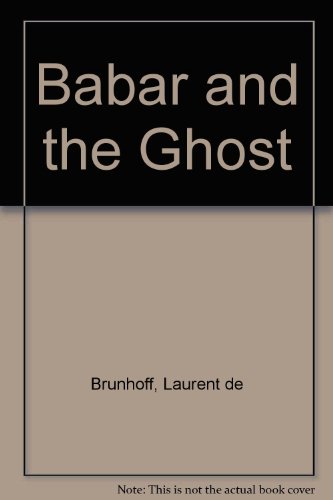 Babar and the Ghost 0749703563 Book Cover