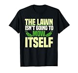 Lawn Mower Yard Care Mowing Gardener Caretaker Landscaping T-Shirt