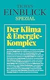 Tichys Einblick Spezial - Der Klima- und Energie-Komplex