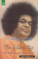 Sri Sathya Sai Baba and the Golden Age 8178223120 Book Cover