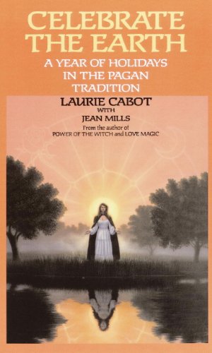 Celebrate the Earth: A Year of Holidays in the Pagan