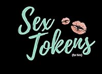 Sex Tokens: Naughty Sex Vouchers For Him |Boyfriend or Husband Gift| For Valentines | Anniversary | Birthday (Includes Some Blanks Too| Woman Friendly!) 1795104759 Book Cover